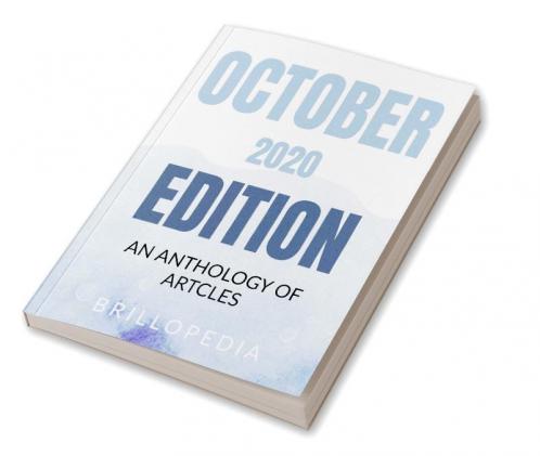 October 2020 Edition : An Anthology of Articles