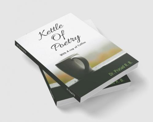 KETTLE OF POETRY: With a cup of coffee