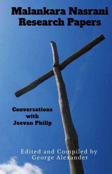 Malankara Nasrani Research Papers- Conversations With Jeevan Philip