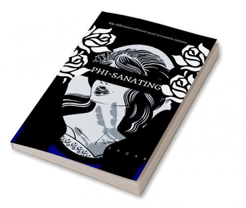 PHI-SANATING : Why Billionaires will never invest in COSMETIC INDUSTRY