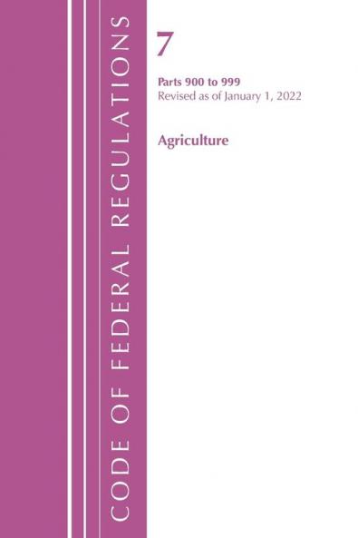 Code of Federal Regulations Title 07 Agriculture 900-999 Revised as of January 1 2024