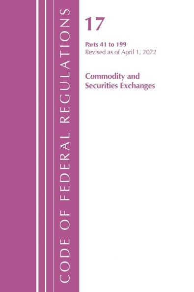Code of Federal Regulations Title 17 Commodity and Securities Exchanges 41-199 2022