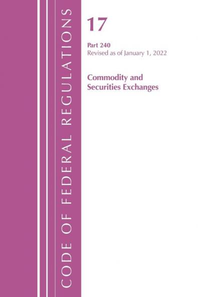 Code of Federal Regulations Title 17 Commodity and Securities Exchanges 241 2022