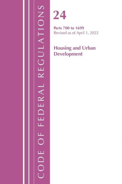 Code of Federal Regulations Title 24 Housing and Urban Development 700 - 1699 2022