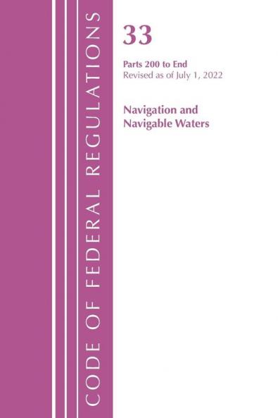 Code of Federal Regulations Title 33 Navigation and Navigable Waters 200-End Revised as of July 1 2021