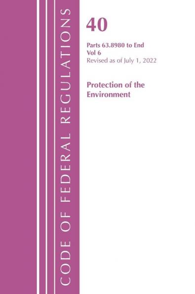 Code of Federal Regulations Title 40 Protection of the Environment 63.8980-End Revised as of July 1 2023