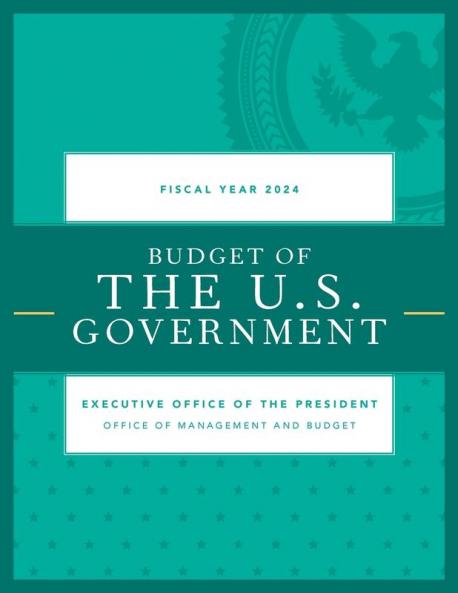 Budget of the U.S. Government Fiscal Year 2024