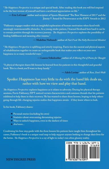 The Happiness Perspective: Learning to Reframe Our Physical Trauma into Hope Happiness and Connection