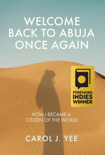 Welcome Back to Abuja Once Again: How I Became a Citizen of the World