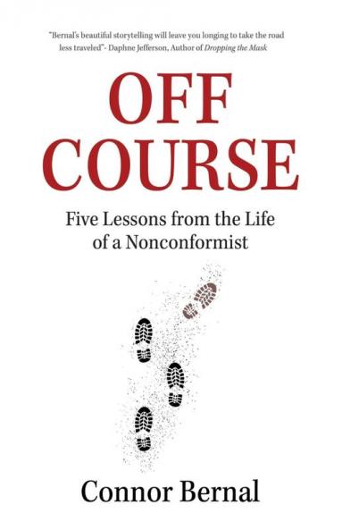 Off Course: Five Lessons from the Life of a Nonconformist
