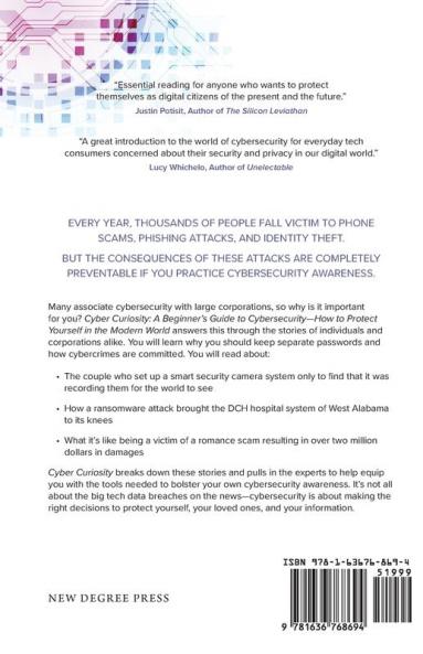 Cyber Curiosity: A Beginner's Guide to Cybersecurity - How to Protect Yourself in the Modern World