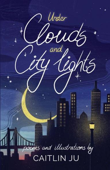 Under Clouds and City Lights: Poems & Illustrations