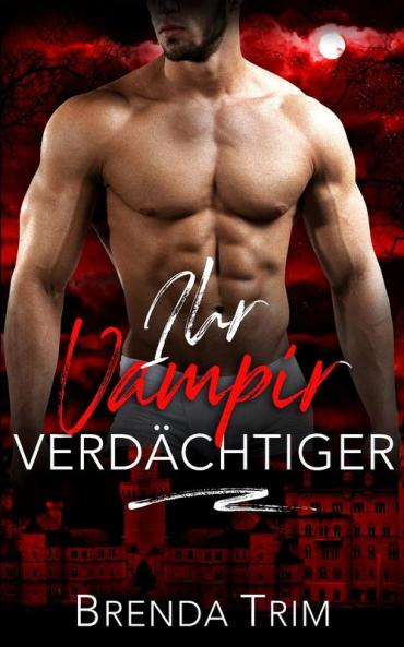 Ihr Vampir Verdächtiger (Mitternacht Doms 11) (German Edition)
