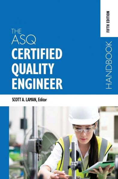 The ASQ Certified Quality Engineer Handbook Fifth Edition