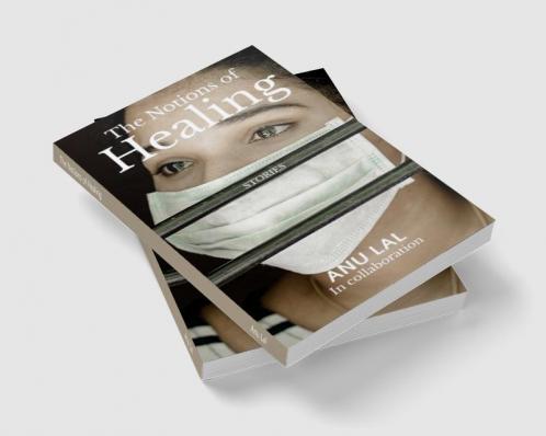 The Notions of Healing : Stories