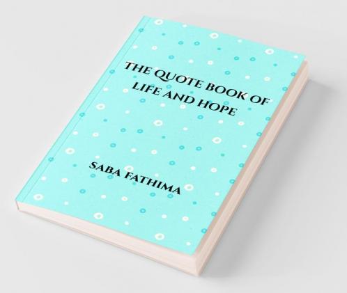 The Quote Book Of Life And Hope