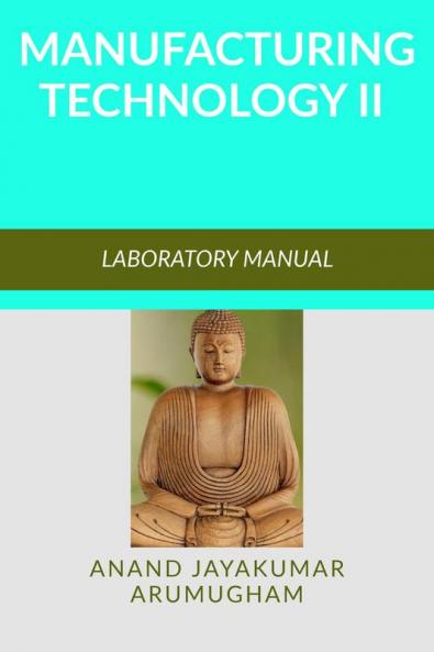 Manufacturing Technology II : Laboratory Manual