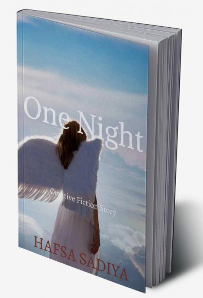 One Night : Creative Fiction Story