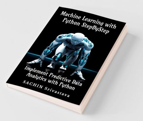 Machine Learning With Python Stepbystep : Implement Predictive Data Analytics With Python