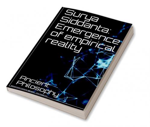 Surya Siddanta: Emergence of empirical reality