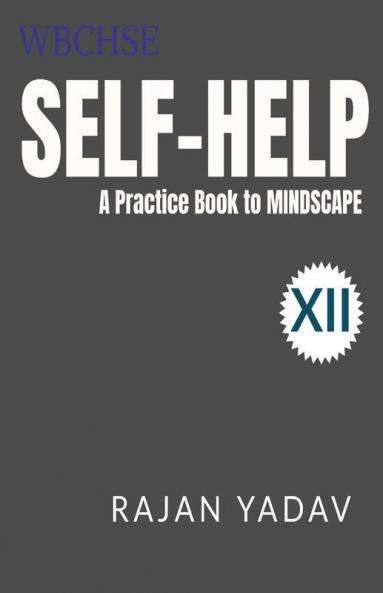 Self-Help: A Practice Book To Mindscapes *Class Xii