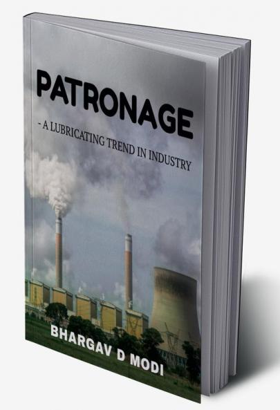 Patronage : A lubricating trend in Industry