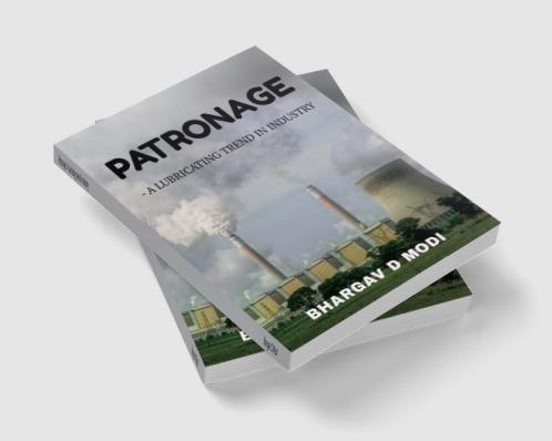 Patronage : A lubricating trend in Industry