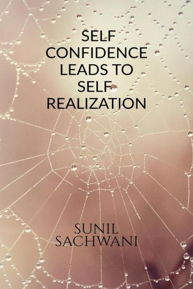 SELF-CONFIDENCE LEADS TO SELF REALISATION