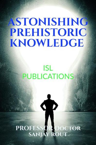 Astonishing Prehistoric Knowledge