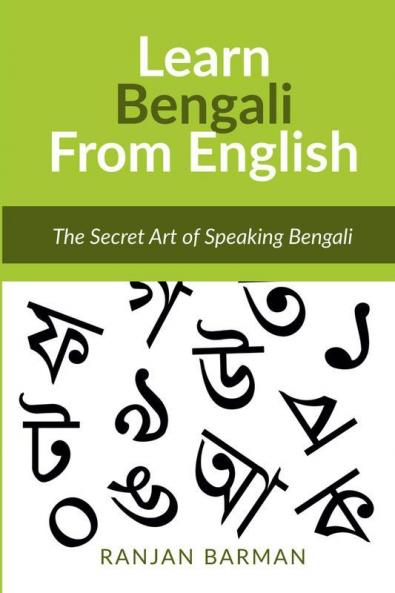The Secret Art Of Speaking Bengali Learn Bengali From English