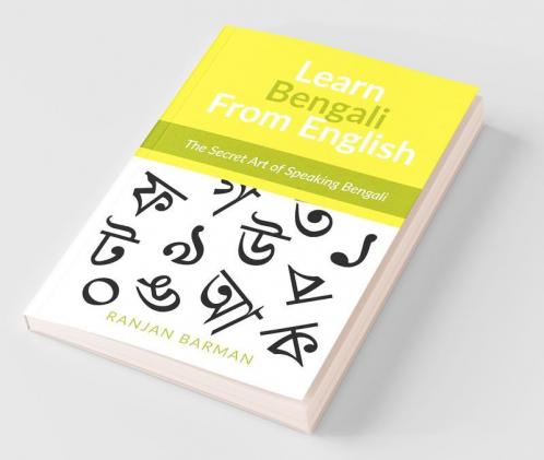 The Secret Art Of Speaking Bengali Learn Bengali From English