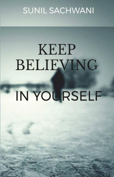 Keep Believing In Yourself