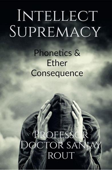 Intellect Supremacy Phonetics Andamp; Ether Consequence