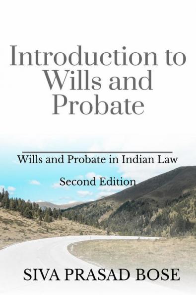 Introduction to Wills and Probate: Second Edition: According to Indian Laws