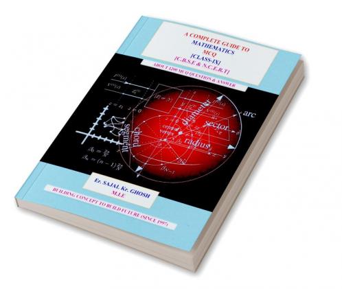 A COMPLETE GUIDE TO M.C.Q [Mathematics] : CLASS 9 [C.B.S.E & N.C.E.R.T]