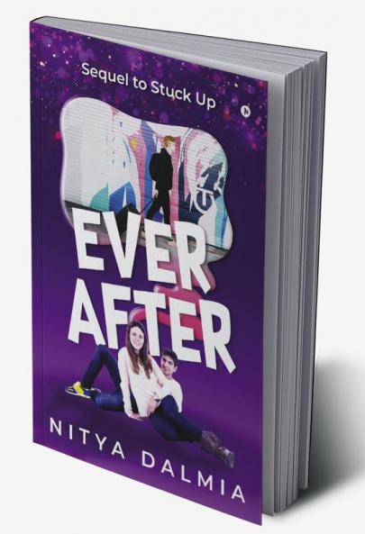 Ever After : Sequel to Stuck Up