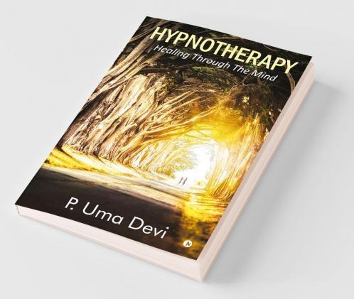Hypnotherapy : Healing Through The Mind