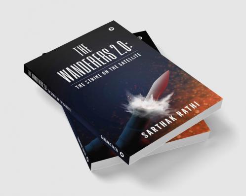 The Wanderers 2.0: The Strike on the Satellite