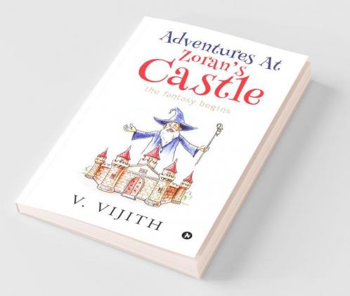 Adventures At Zoran’S Castle : The Fantasy Begins