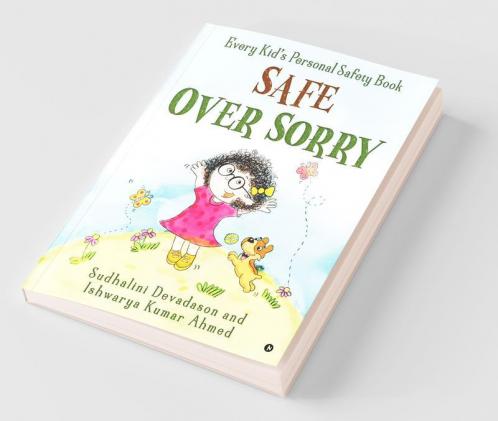 Safe Over Sorry