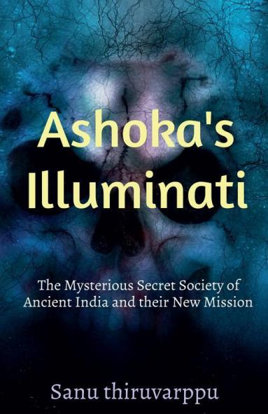 Ashokas Illuminati Ashokas Illuminati And Crystell Skull