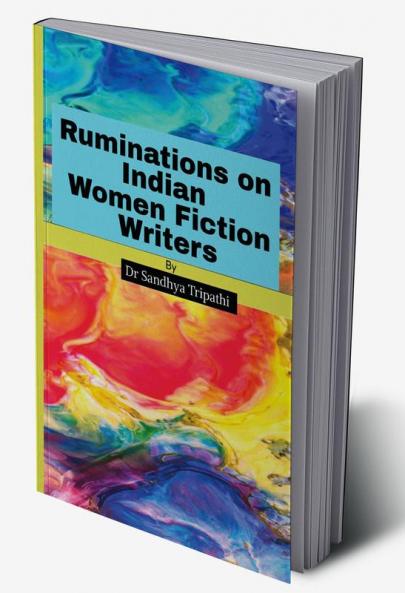 Ruminations on Indian Women Fiction Writers