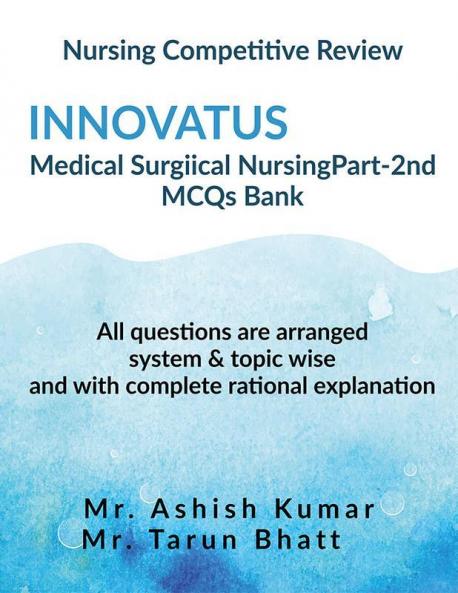 INNOVATUS Medical Surgical Part-2nd MSN MCQs Bank : Nursing Competitive Review