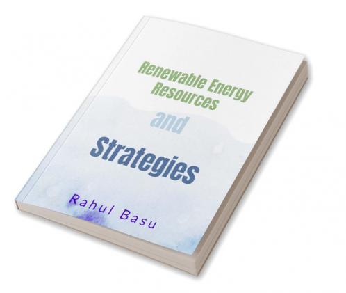 Renewable Energy Resources and Strategies: Rural and sustainable technologies