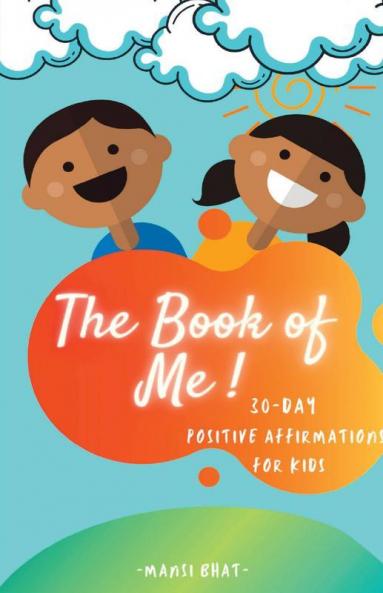 The Book Of Me! 30-Day Positive Affirmations For Kids