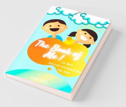 The Book Of Me! 30-Day Positive Affirmations For Kids