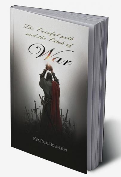 The Painful Path and the Pitch of War