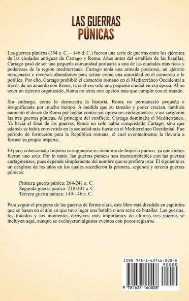 Las Guerras Púnicas: Una Guía Fascinante sobre la Primera Segunda y Tercera Guerras Púnicas entre Roma y Cartago incluyendo el Ascenso y la Caída de Aníbal Barca