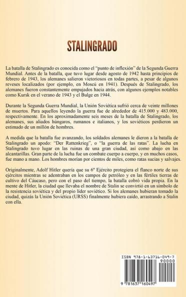 Stalingrado: Una guía fascinante de la batalla de Stalingrado y su impacto en la Segunda Guerra Mundial