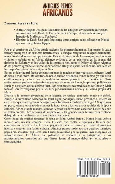 Antiguos reinos africanos: Una guía fascinante de las civilizaciones de la antigua África como la tierra de Punt Cartago el Reino de Axum el Imperio de Malí y el Reino de Kush
